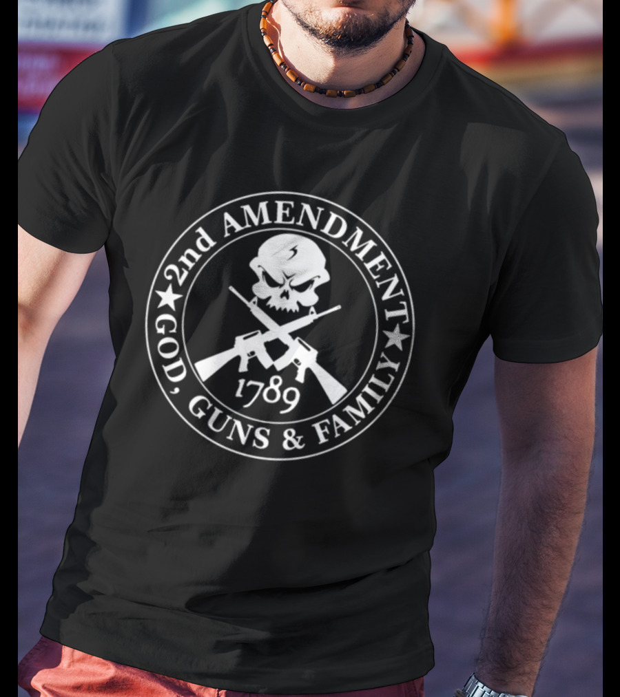 2nd Amendment 1789 God Guns Family Skull T-Shirt