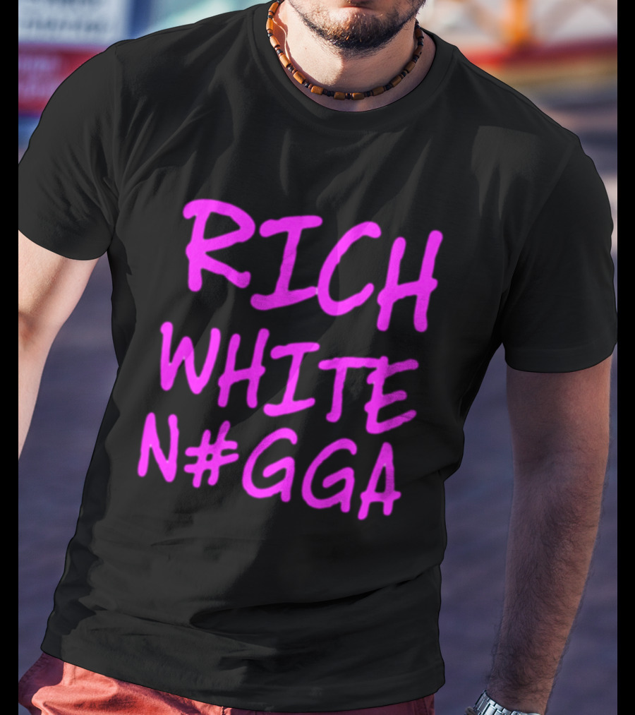 RICH WHITE N#GGA Text In Pink T-Shirt