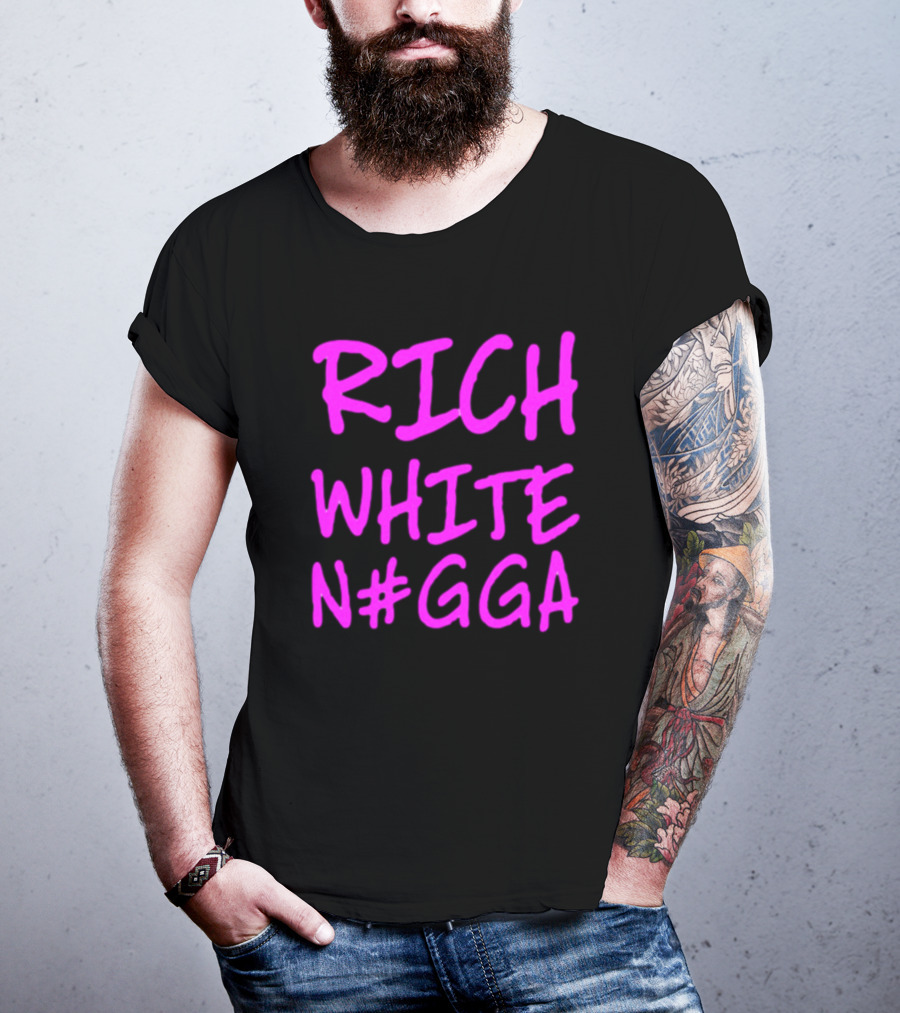 RICH WHITE N#GGA Text In Pink T-Shirt