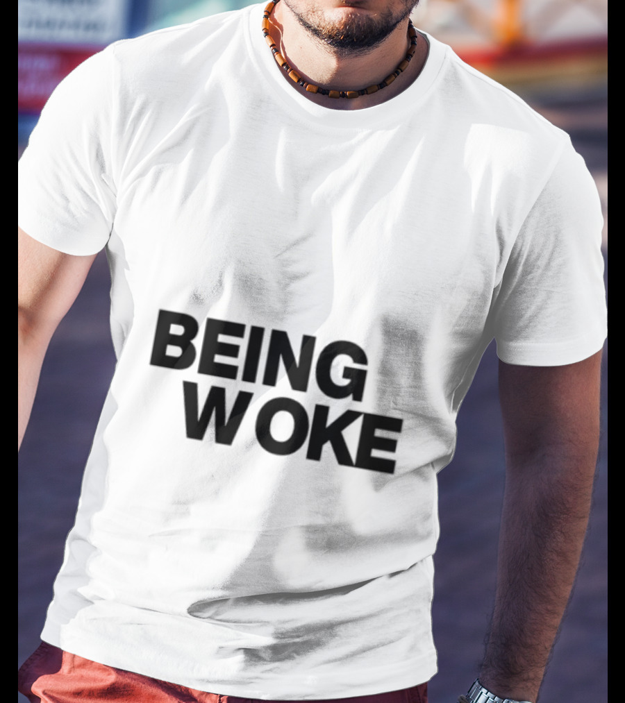 Just Stop Being Woke T-Shirt