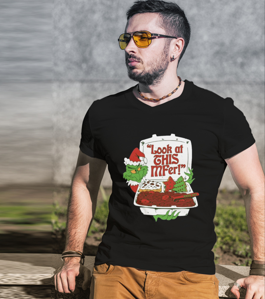 Look At This Mfer Christmas Grinch Santa With Holiday Food Box T-Shirt