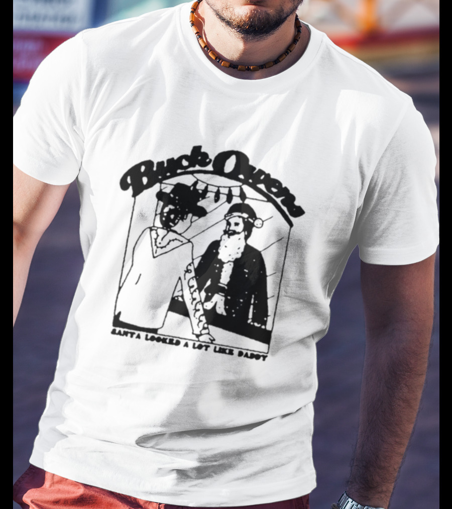 Buck Owens Santa Looked A Lot Like Daddy Christmas Mirror Reflection T-Shirt