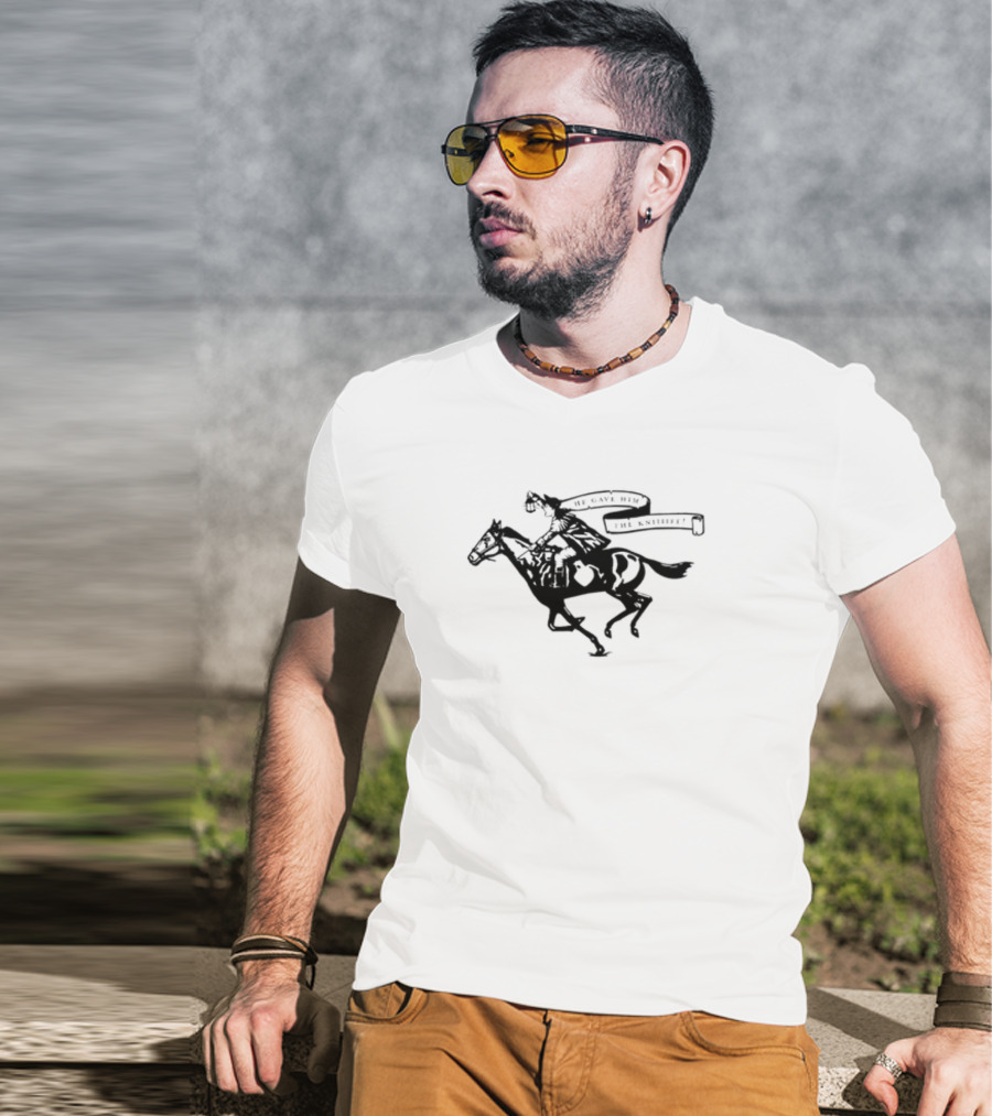 He Gave Him The Knife Horse Rider With Banner T-Shirt