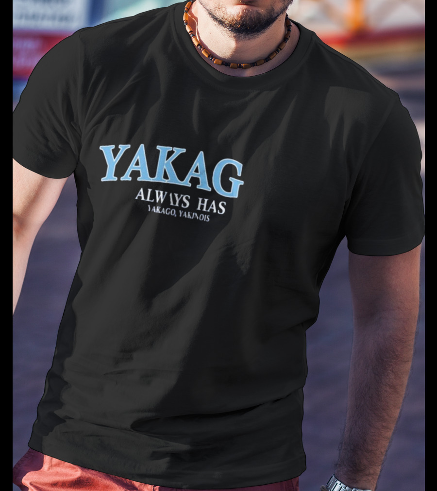 Big Cat Yakag Always Has Yakago Yakinois T-Shirt