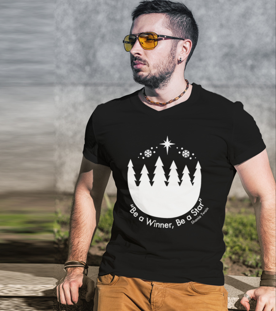 Be A Winner Be A Star Shania Twain Snowy Tree Scene T-Shirt