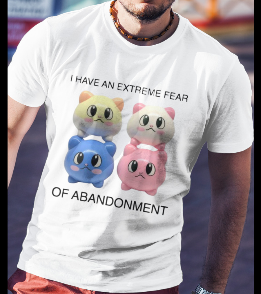 Kikillopieces I Have An Extreme Fear Of Abandonment Kawaii Cats T-Shirt