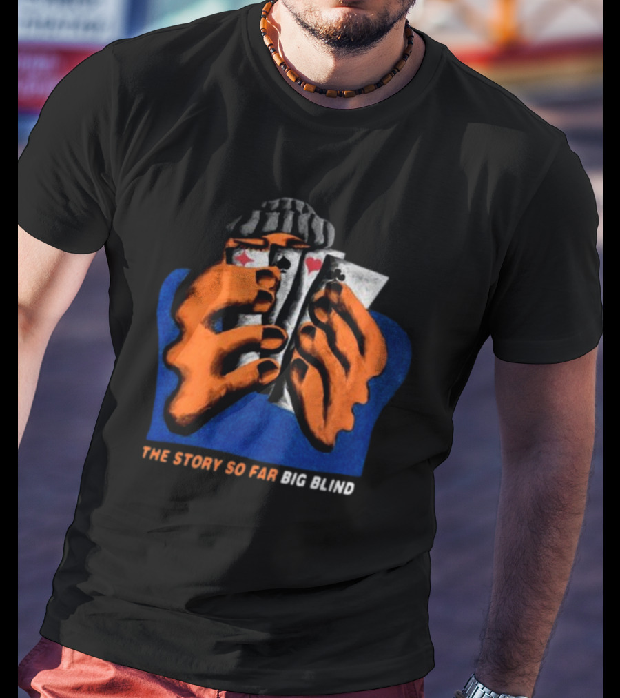 The Story So Far Big Blind Playing Cards Hand T-Shirt