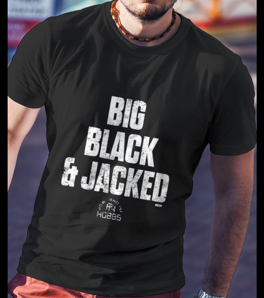 Big Black And Jacked Truewilliehobbs AEW T-Shirt
