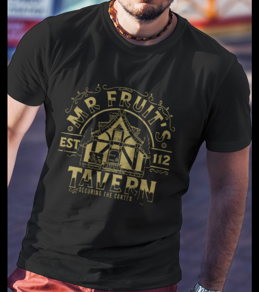 Mr. Fruit's Tavern Est 112 Securing The Content T-Shirt