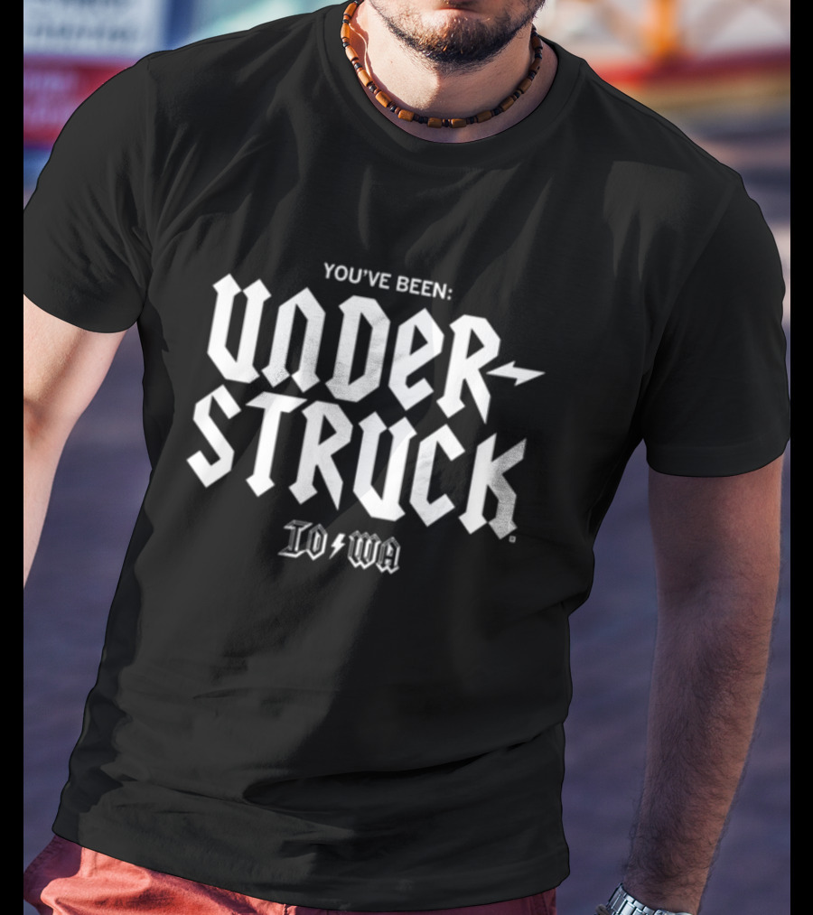 You've Been Under Struck Iowa Lightning Bolt Font T-Shirt