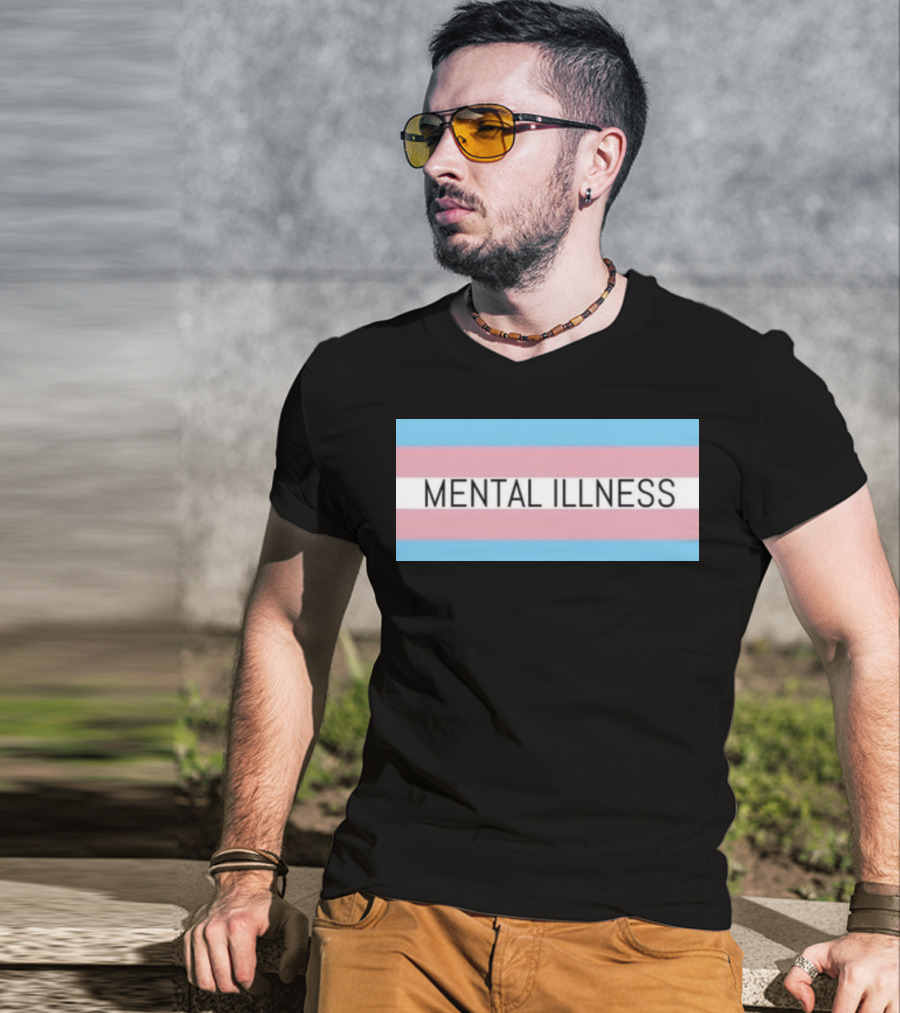 Mental Illness Text On Transgender Pride Flag Background T-Shirt