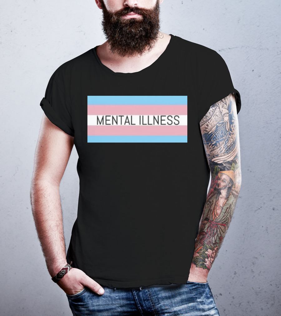 Mental Illness Text On Transgender Pride Flag Background T-Shirt