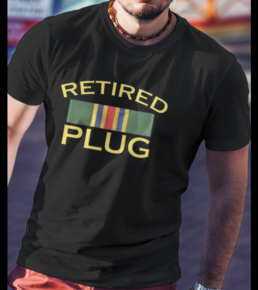 Retired Plug Military Ribbon Humor T-Shirt