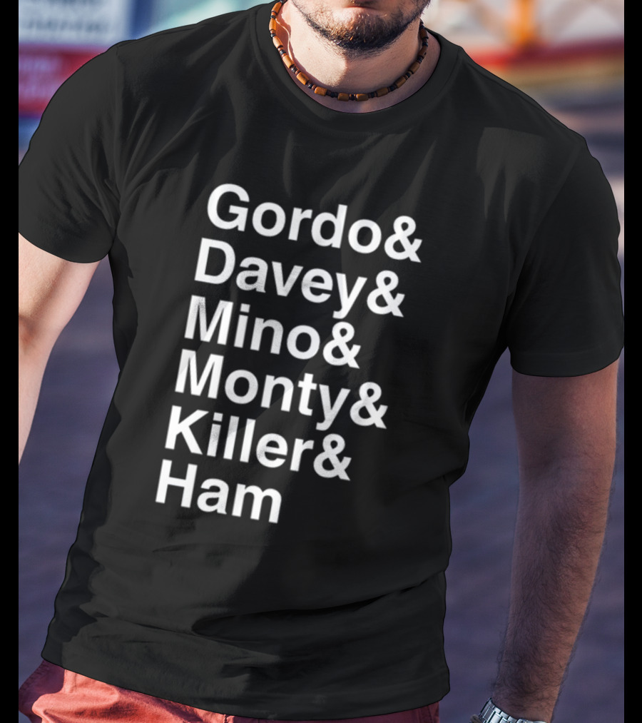 Gordo And Davey And Mino And Monty And Killer And Ham Text List T-Shirt