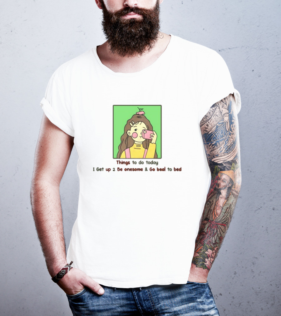 Things To Do Today I Get Up 2 Be Onesome And Go Beal To Bed Pink Hair Clip Green Background T-Shirt