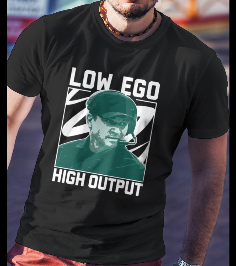 Low Ego High Output Coach Image T-Shirt