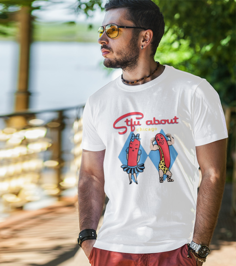 Stfu About Chicago Hot Dog Characters T-Shirt