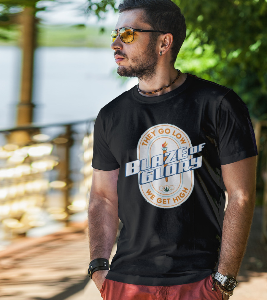 They Go Low Blaze Of Glory We Get High Torch With Cannabis Leaf And Olympic Rings T-Shirt