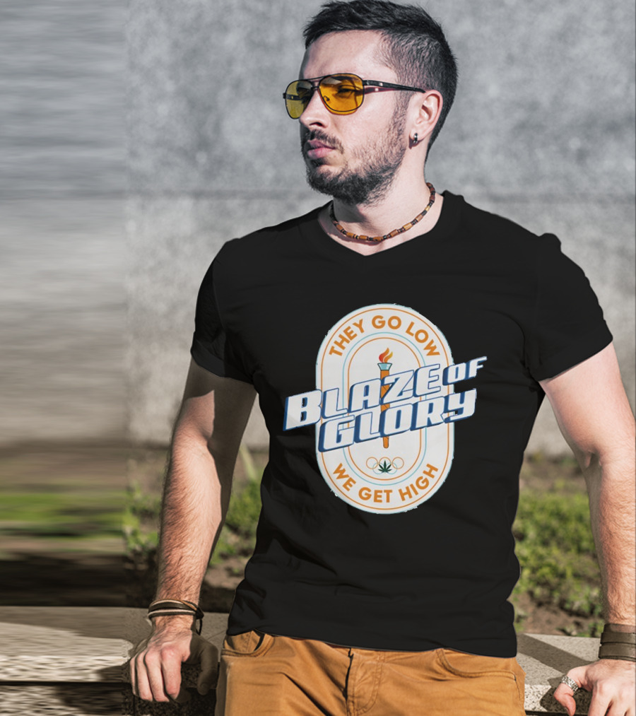 They Go Low Blaze Of Glory We Get High Torch With Cannabis Leaf And Olympic Rings T-Shirt