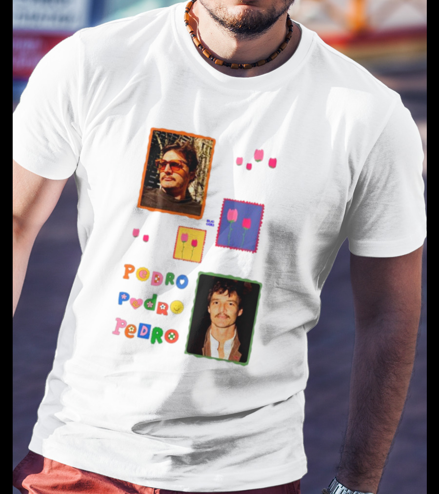 Buggirl200 Pedro Pedro Pedro Colorful Portrait And Tulips T-Shirt