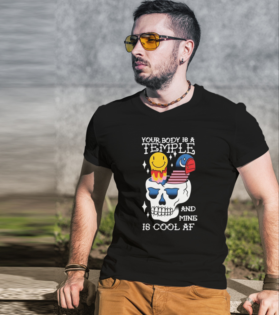 Your Body Is A Temple And Mine Is Cool Af Skull With Happy Face And Bird Elements T-Shirt