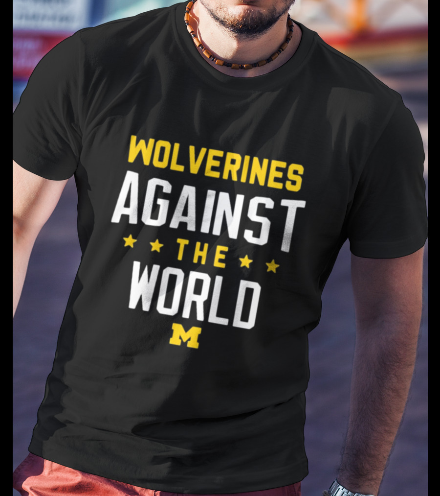 Wolverines Against The World Michigan Block M T-Shirt