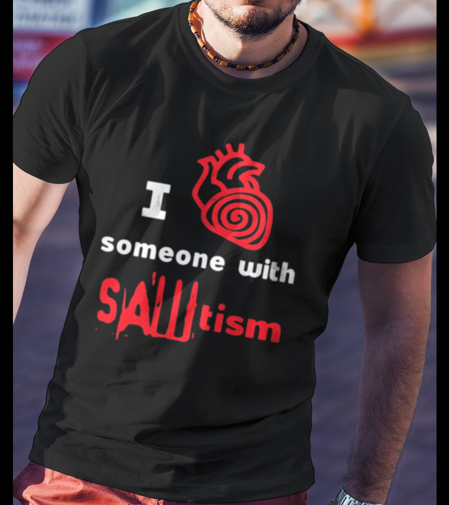 I Heart Someone With Sawtism Red Heart T-Shirt