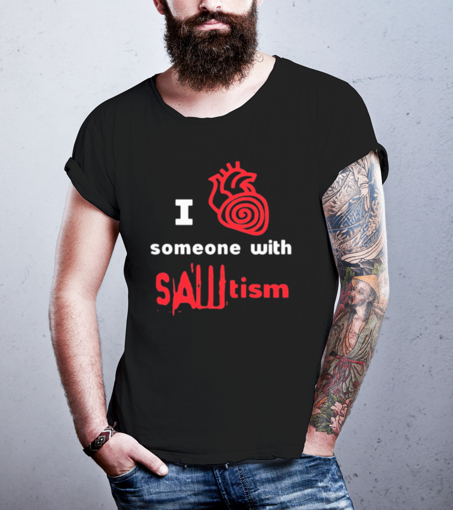 I Heart Someone With Sawtism Red Heart T-Shirt