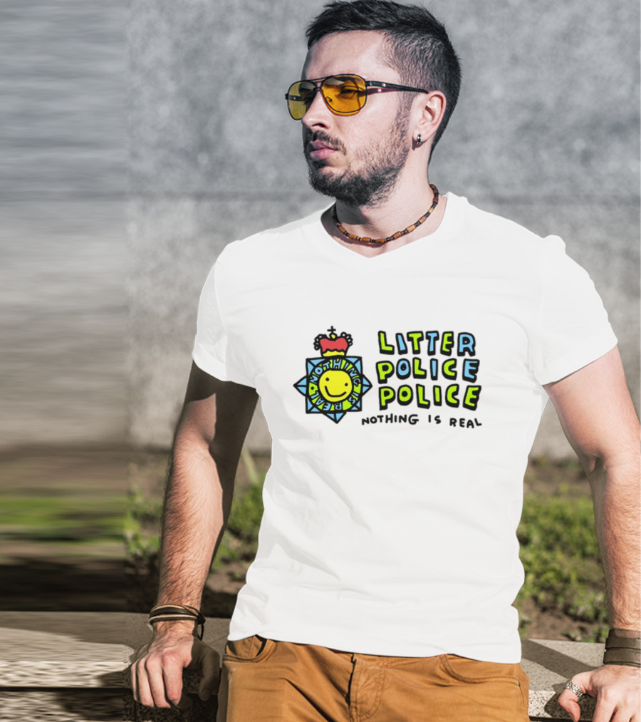 Litter Police Police Nothing Is Real Happy Face Badge T-Shirt