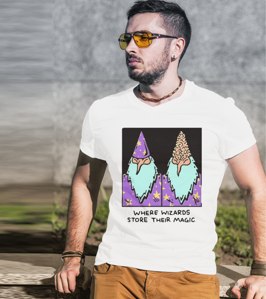 Where Wizards Store Their Magic T-Shirt