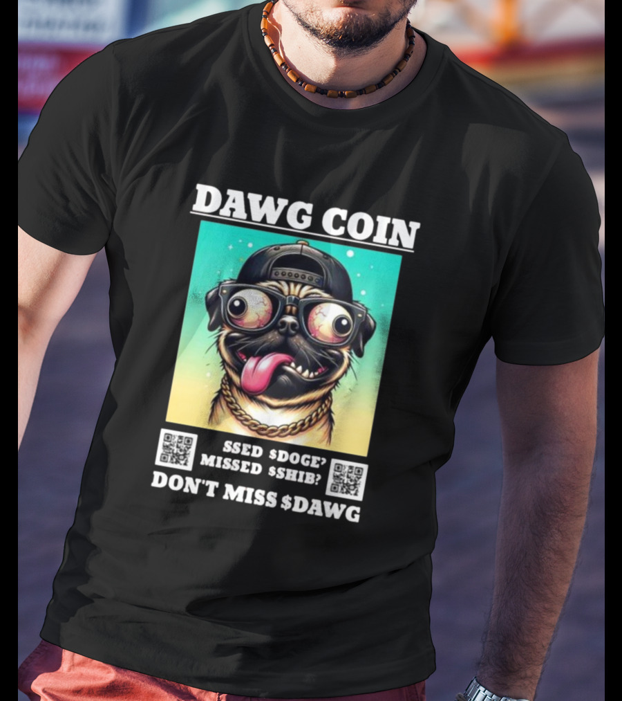 DAWG COIN Missed $Doge $Shib Don't Miss $Dawg T-Shirt