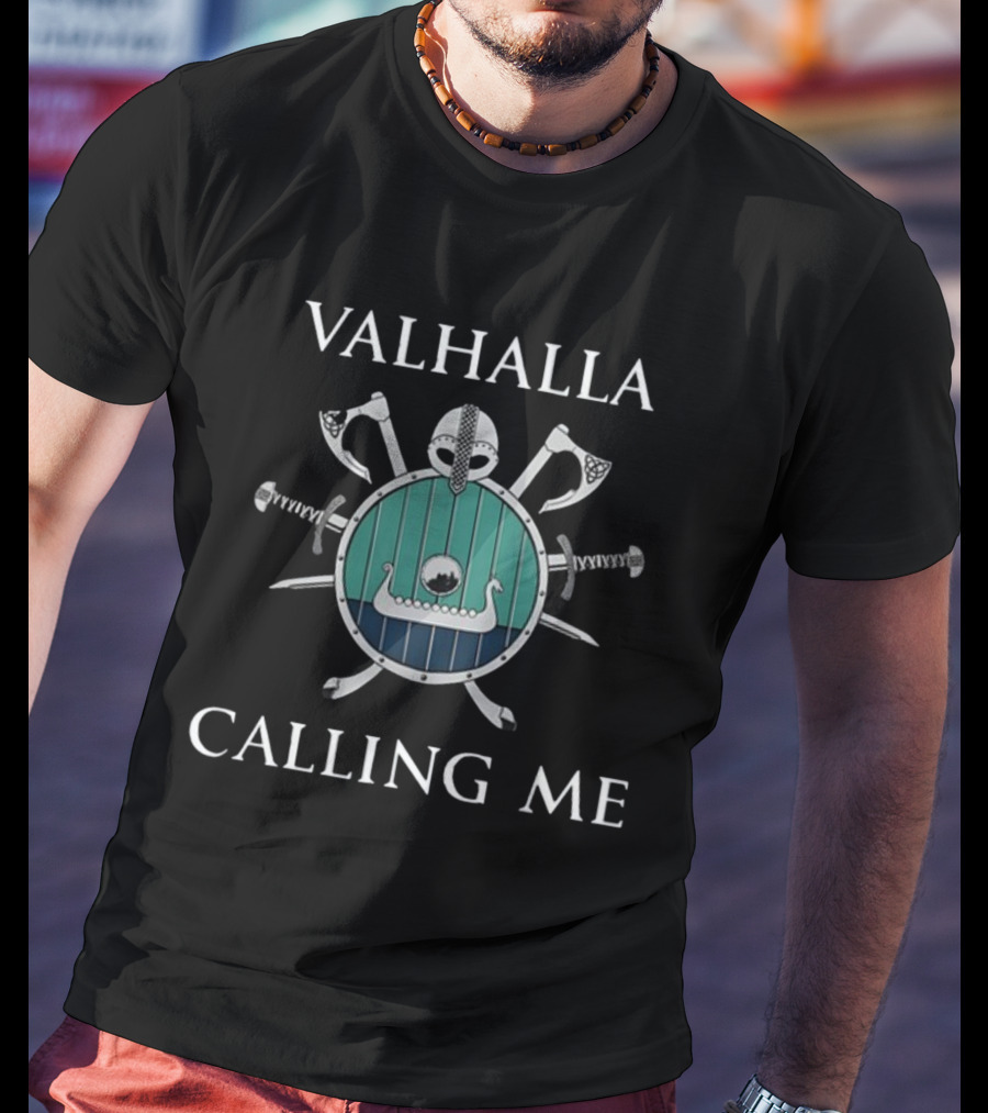 Valhalla Calling Me Shield Axes Helmet Swords Viking Ship Iconic Double Sided T-Shirt