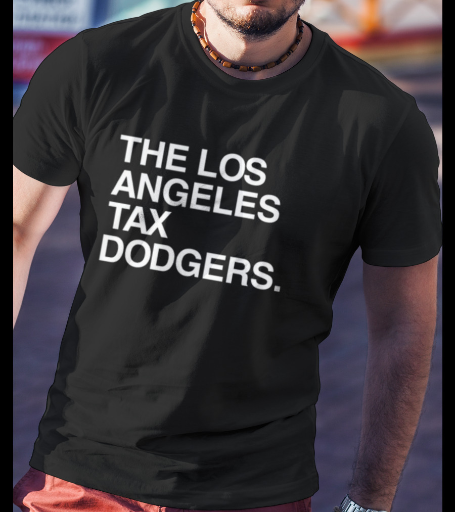 The Los Angeles Tax Dodgers T-Shirt
