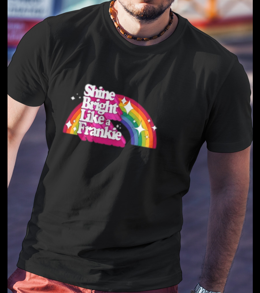 Shine Bright Like A Frankie Rainbow Sparkle T-Shirt