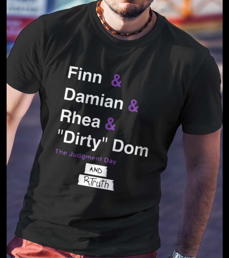 Finn And Damian And Rhea And Dirty Dom The Judgment Day And Rtruth T-Shirt