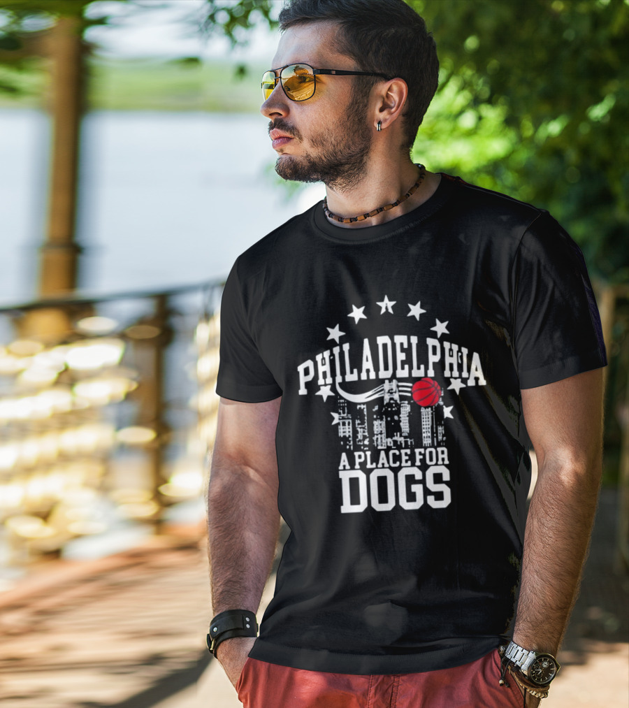 Philadelphia Skyline Basketball Stars A Place For Dogs T-Shirt