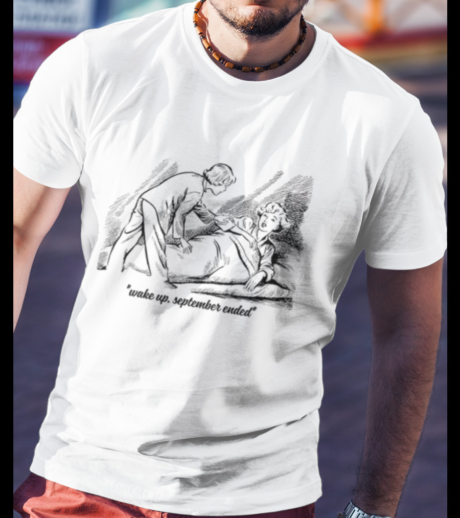 Wake Up September Ended Nostalgic Comic Style Sketch T-Shirt