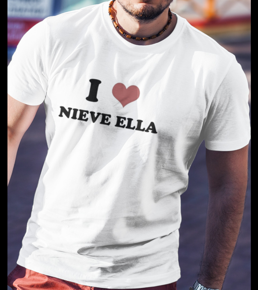 Nina Loves Siobhan I Love Nieve Ella T-Shirt