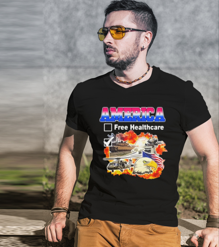 America Free Healthcare Military Symbolism Eagle Flag T-Shirt