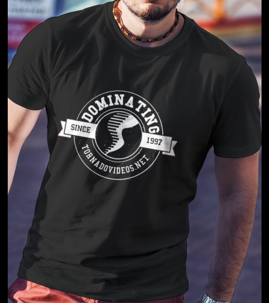 Dominating Tornadovideos Net Since 1997 T-Shirt
