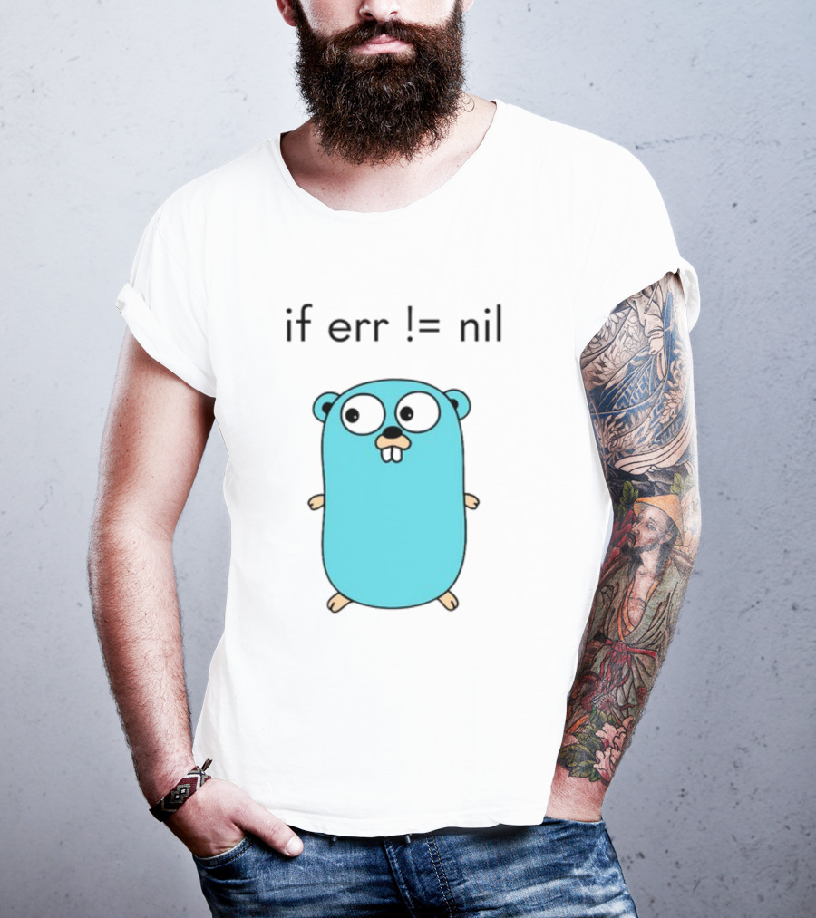 If Err = Nil Go Programming Gopher T-Shirt