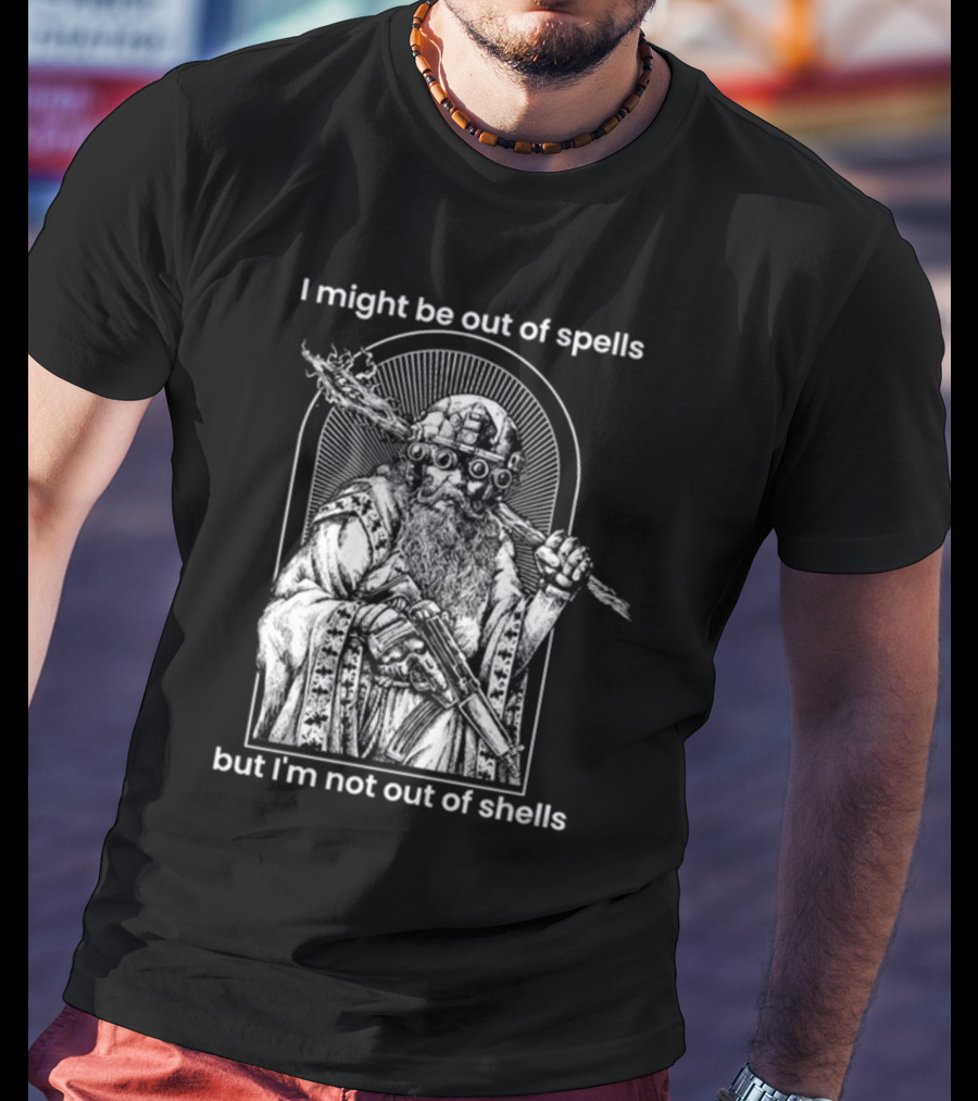 Samwise7rpg I Might Be Out Of Spells But I'm Not Out Of Shells Wizard Holding Shotgun And Staff T-Shirt