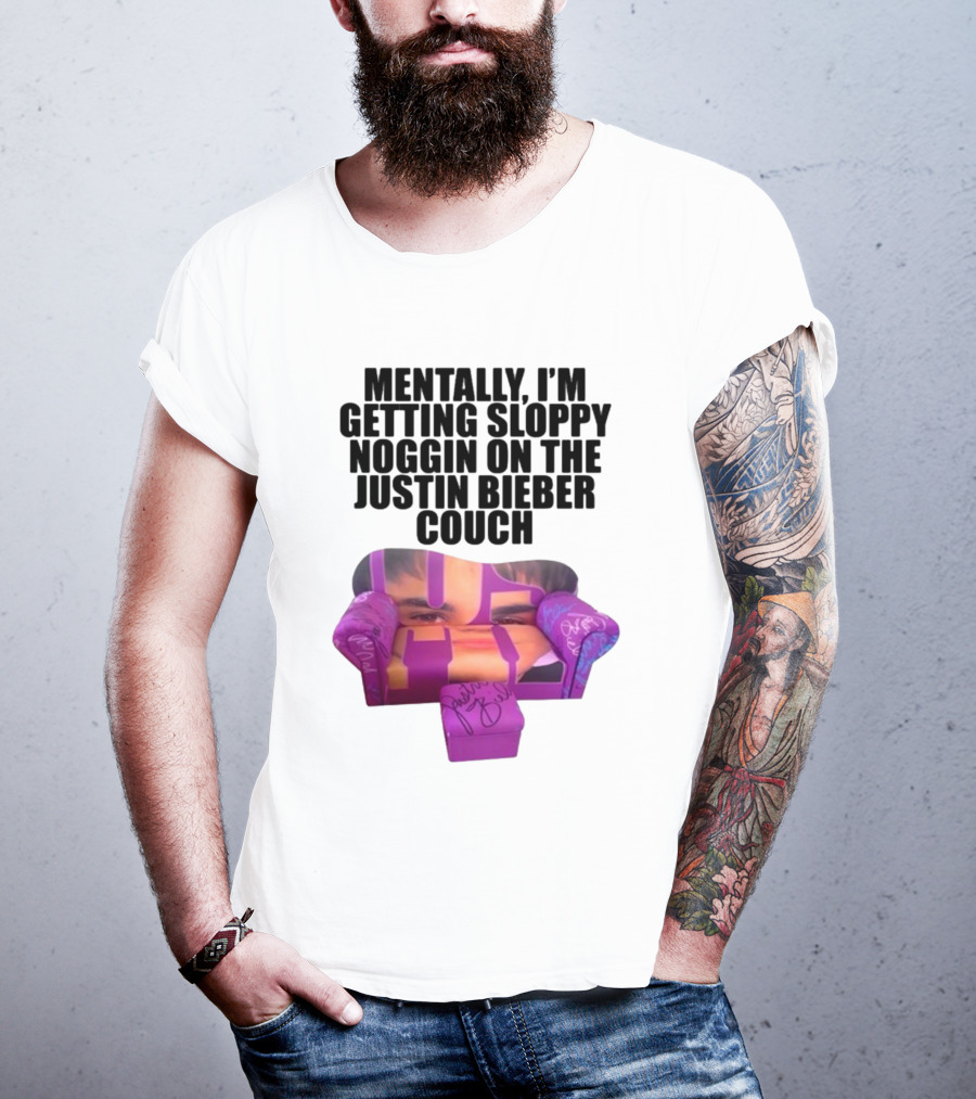 Teenhearts Mentally I'm Getting Sloppy Noggin Justin Bieber Couch Image T-Shirt