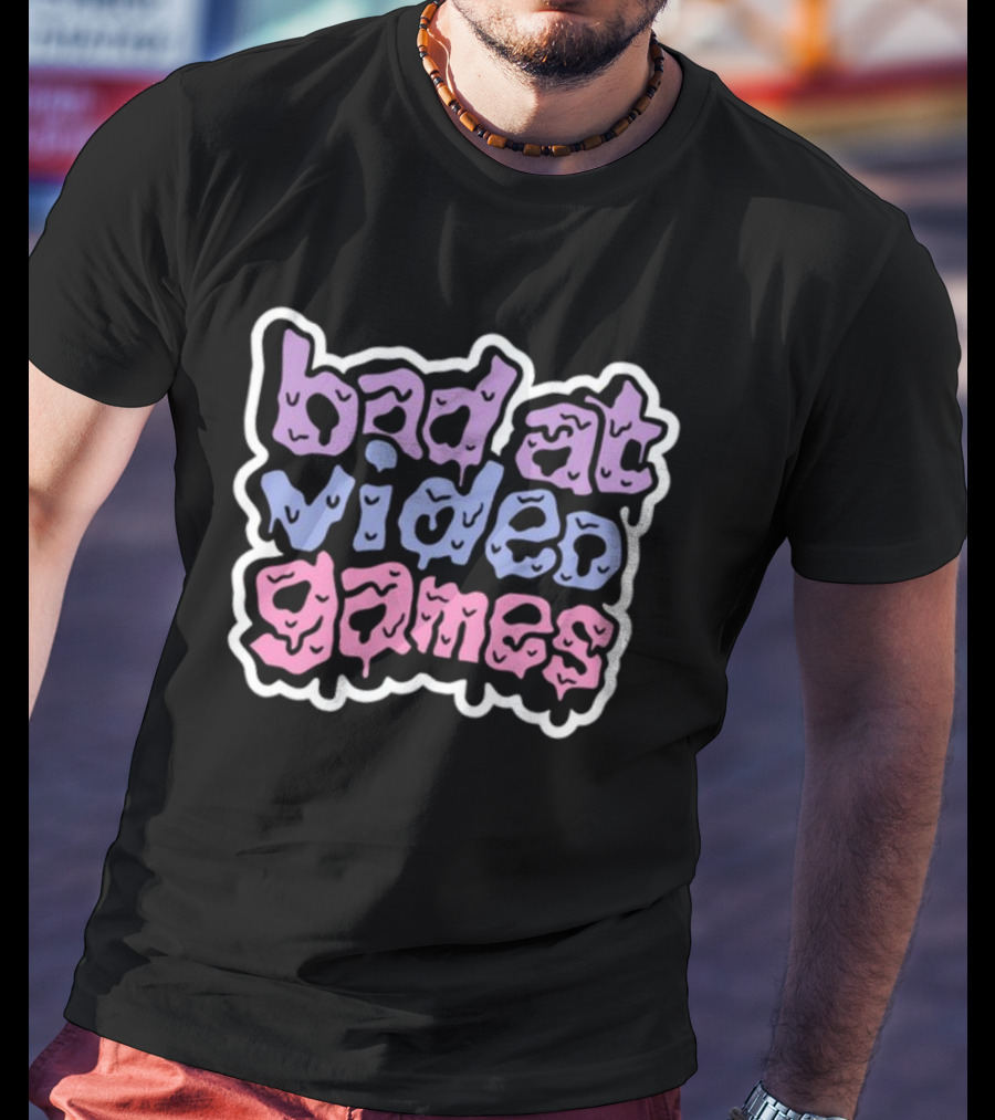Bad At Video Games Dripping Text T-Shirt