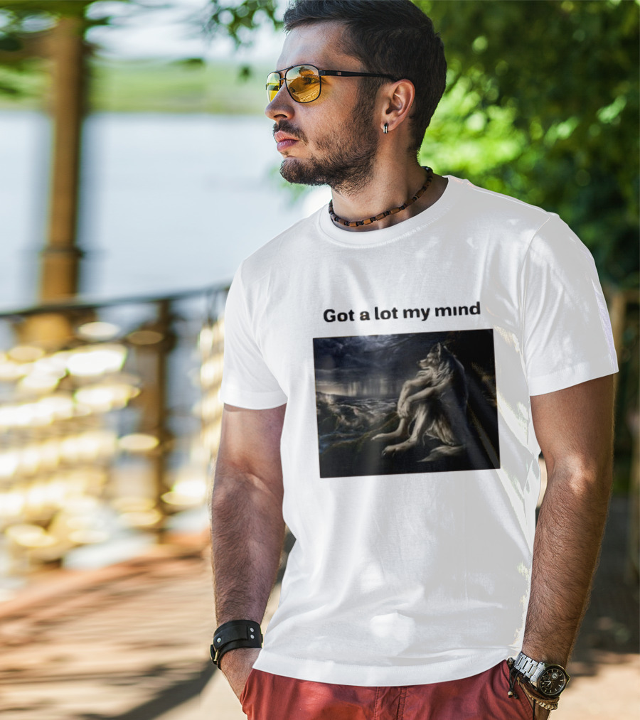 Got A Lot My Mind Wolf On Stormy Night T-Shirt