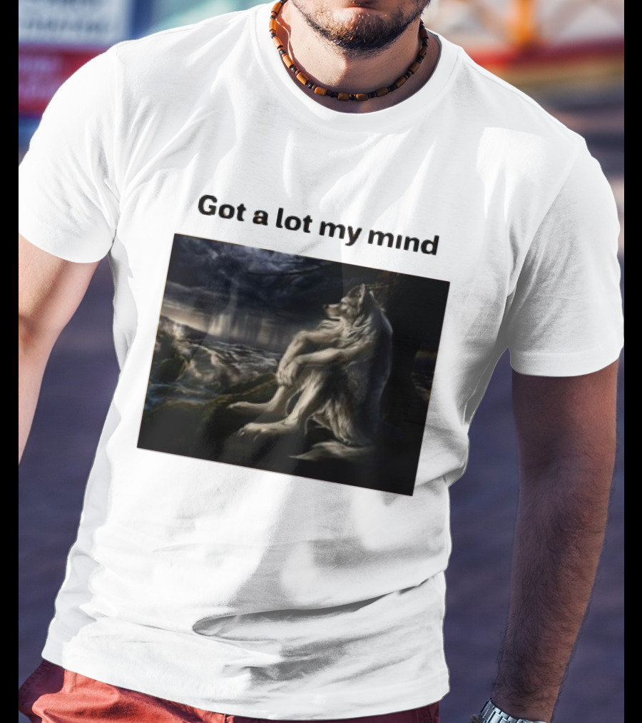 Got A Lot My Mind Wolf On Stormy Night T-Shirt
