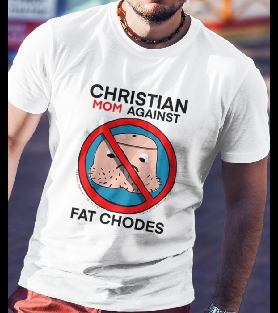 Thedylanshane Christian Mom Against Fat Chodes Iconic T-Shirt