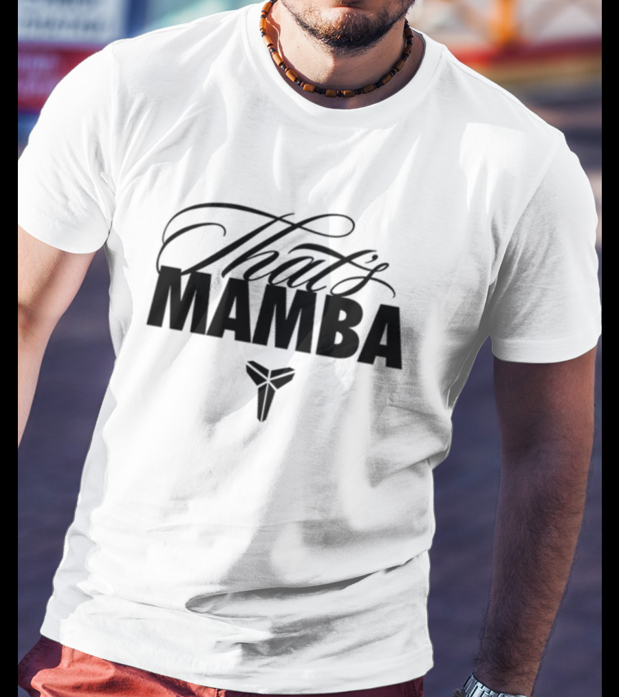 That's Mamba Kobe Bryant Legacy T-Shirt