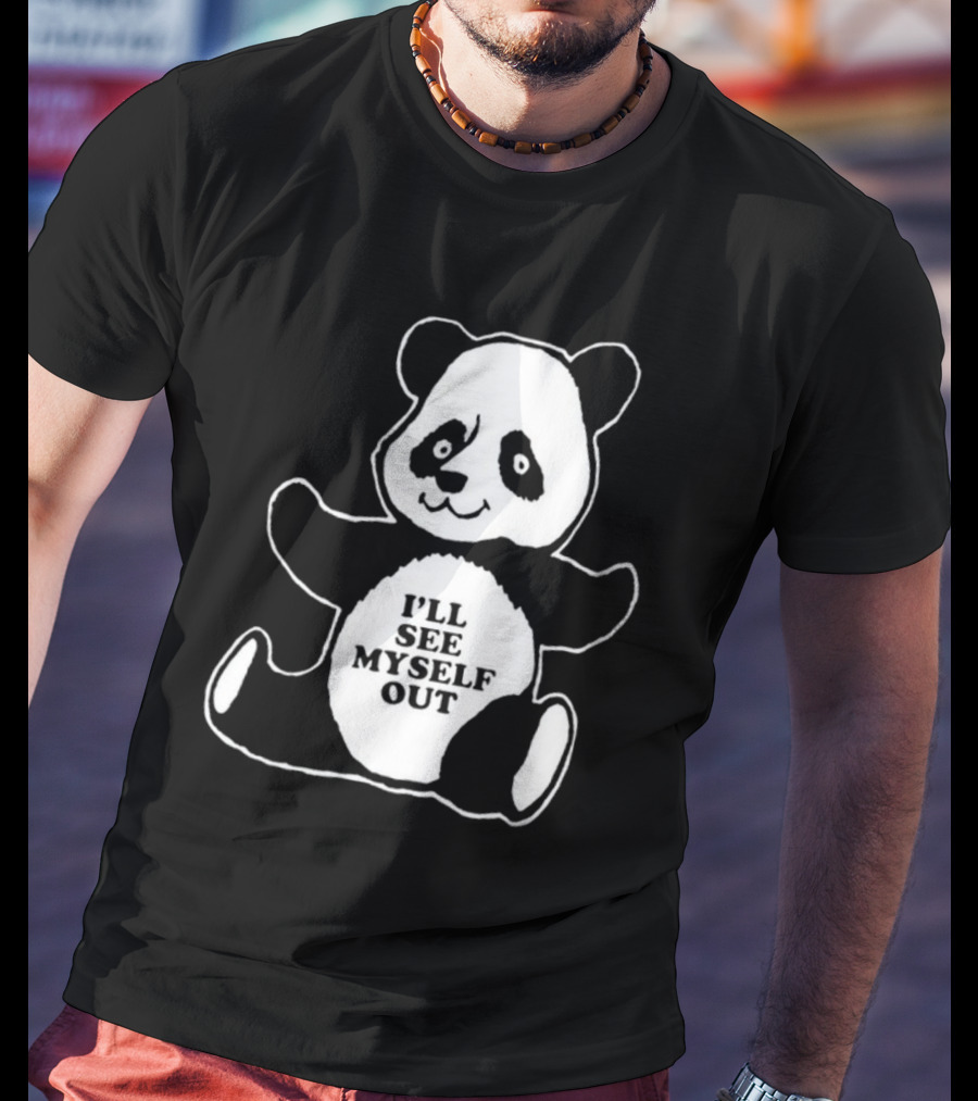 I'll See Myself Out Panda T-Shirt