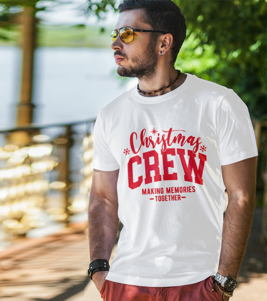 Christmas Crew Making Memories Together Snowflake Holiday T-Shirt